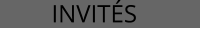 INVITÉS